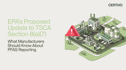EPA’s Proposed TSCA 8(a)(7) PFAS Update Essential Compliance Steps for Manufacturers.jpg