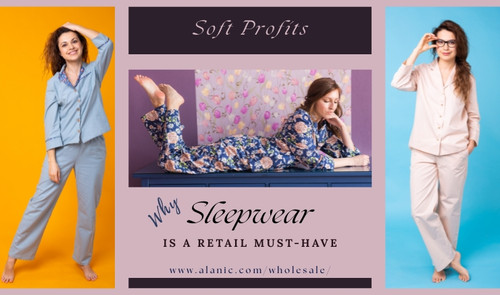 Soft Profits: Why Sleepwear Is a Retail Must-Have.jpg
