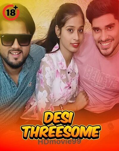 Desi Threesome 2025 Hindi Hot Short Film 720p HDRip 400MB Download