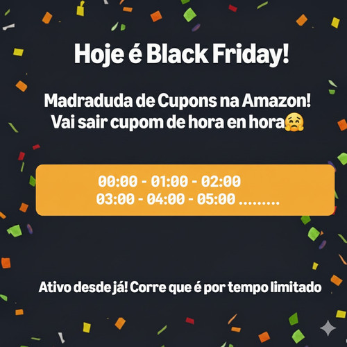 Madrugada de Cupons na Amazon! Vai sair cupons de hora em hora🤯.jpg