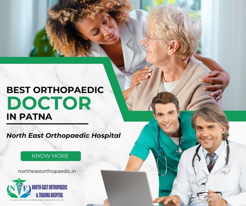 Best Orthopaedic Doctor in Patna: North East Orthopaedic Hospital.jpg
