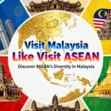 Visit Malaysia Like Visit ASEAN