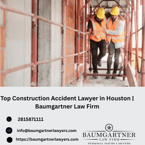 TopConstructionAccidentLawyerinHoustonBaumgartnerLawFirm.jpg