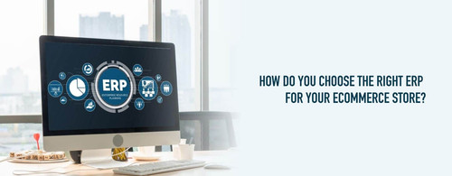 How to choose the right ERP for your eCommerce Store.jpg