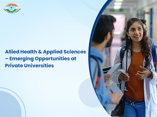 Allied Health & Applied Sciences – Emerging Opportunities at Private Universities.jpg