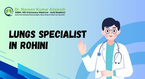 Lungs Specialist in Rohini - Dr. Naveen Ailawadi.jpg