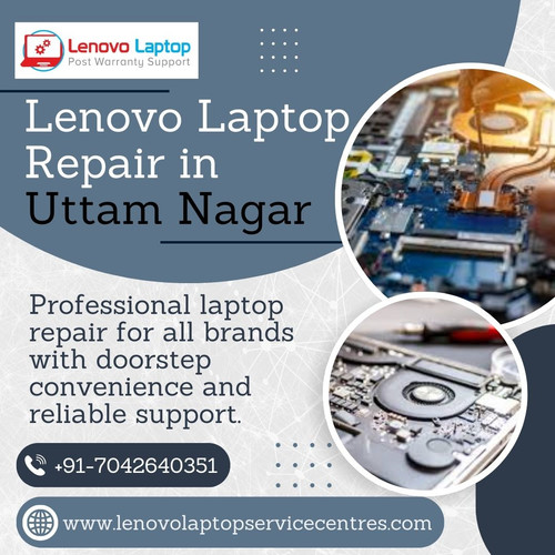 Professional Lenovo Laptop Repair in Uttam Nagar.jpg