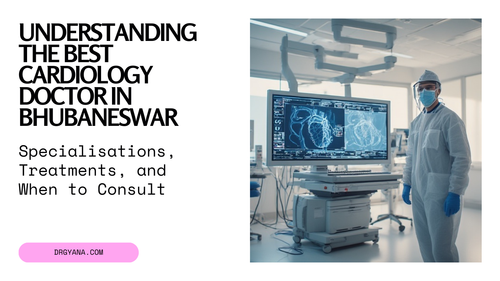 Understanding the best cardiology doctor in Bhubaneswar Specializations, Treatments, and When to Con.png