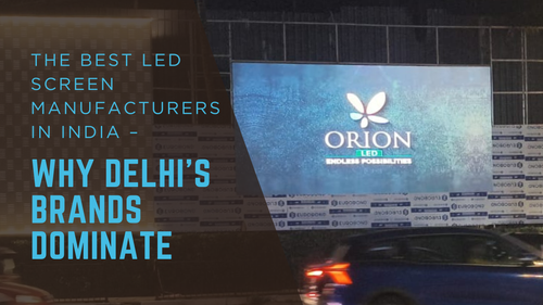 The best led screen manufacturers in India.png