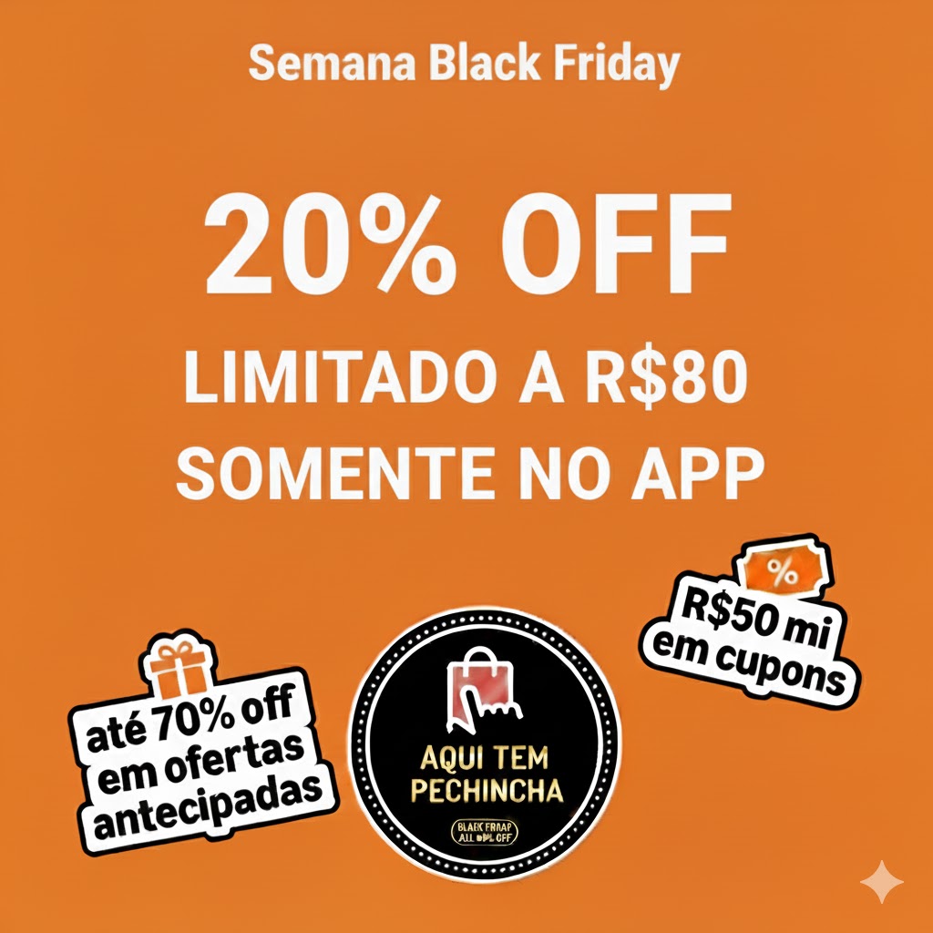 R$ 20% OFF, Limitado a R$ 80 SOMENTE NO APP