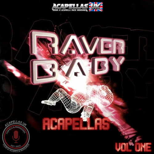 Raver Baby - Acapellas Vol 1