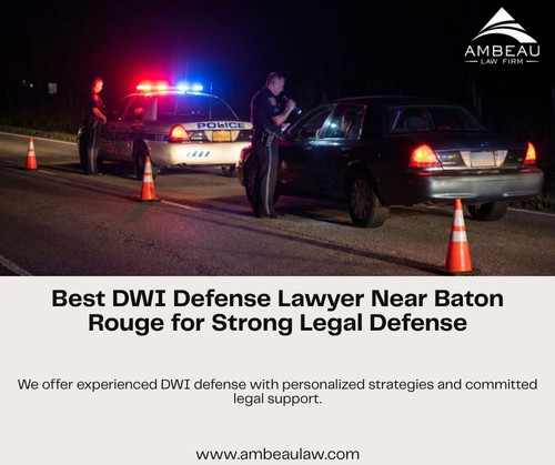 Best DWI Defense Lawyer Near Baton Rouge for Strong Legal Defense.jpg