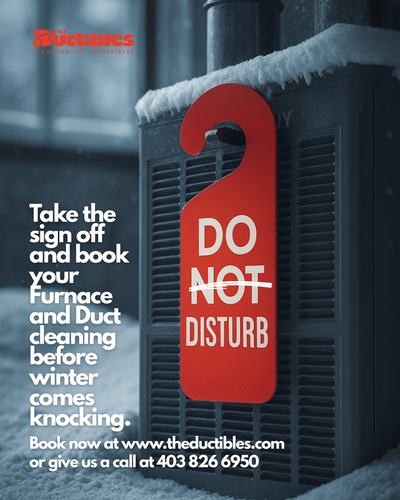 Take the Sign off and book your Furnace and Duct Cleaning before winter comes Knocking.png