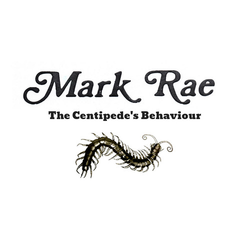 Mark Rae – The Centipedes.jpg