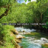 Latin America Sustainable Tourism Places