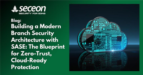 Building A Modern Branch Security Architecture With SASE The Blueprint For Zero Trust, Cloud Ready P.jpg
