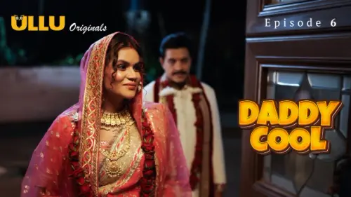Daddy Cool Part 2 – E03 2025 – Ullu Hindi Hot Web Series Watch Free.webp