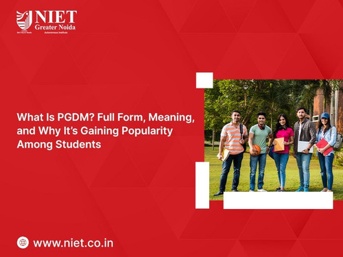 What Is PGDM Full Form, Meaning, and Why It’s Gaining Popularity Among Students.jpg