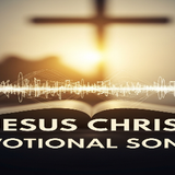 lord jesus christ devotional songs playlist