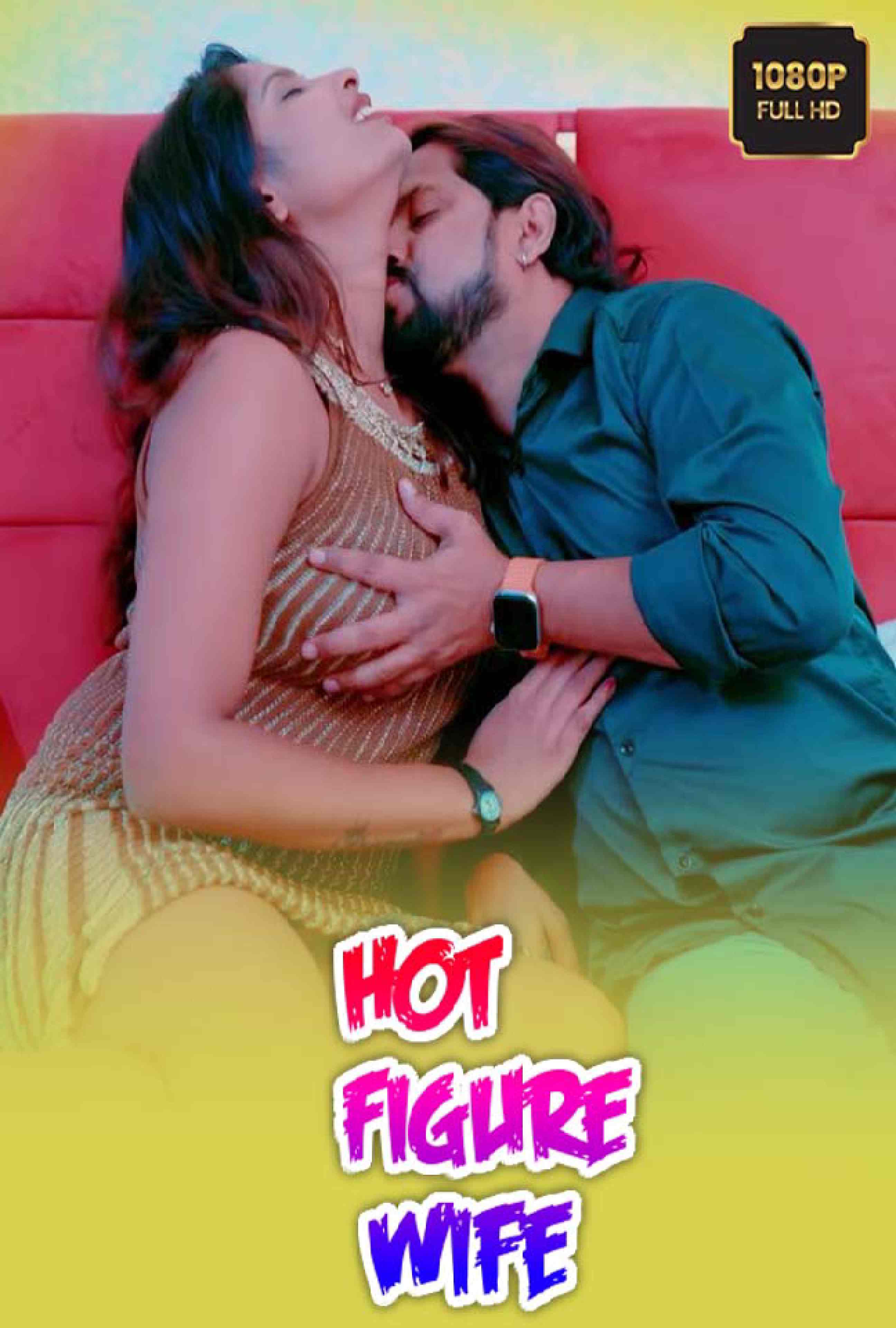 18+ Hot Figure Wife (2025) Uncut – Hindi Hot Short Film – WEB-DL X264 1080p 720p 480p – Download
