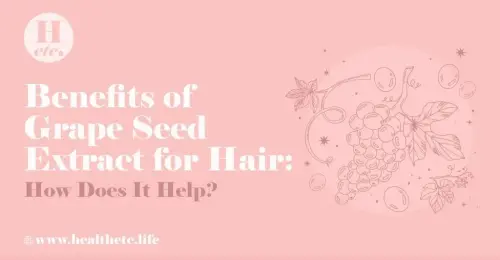 Benefits of Grape Seed Extract for Hair: A Natural Boost.webp