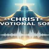 lord jesus christ devotional songs playlist (2)