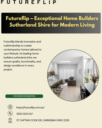 Futureflip – Exceptional Home Builders Sutherland Shire for Modern Living.jpg