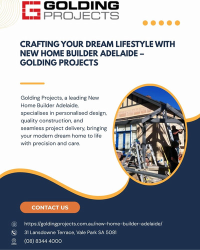 Crafting Your Dream Lifestyle with New Home Builder Adelaide – Golding Projects.jpg