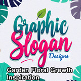 Garden Floral Growth Inspiration designs