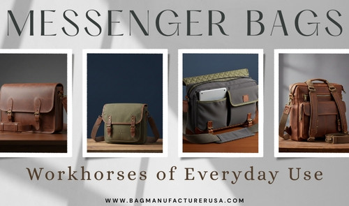 Messenger Bags: Workhorses of Everyday Use.jpg