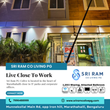 Sri Ram PG Colive is located right in the heart of Marathahalli close to major IT parks