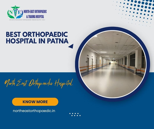 Best Orthopaedic Hospital in Patna: North East Orthopaedic Hospital.jpg