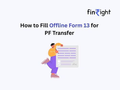 How to Fill Offline Form 13 for PF Transfer (Step-by-Step Guide).jpg