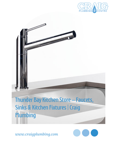 Thunder Bay Kitchen Store – Faucets, Sinks & Kitchen Fixtures | Craig Plumbing.png