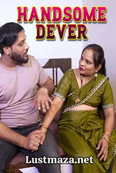 Handsome Dever (2025) Uncut – Hindi Hot Short Film – WEB-DL X264 1080p – Download