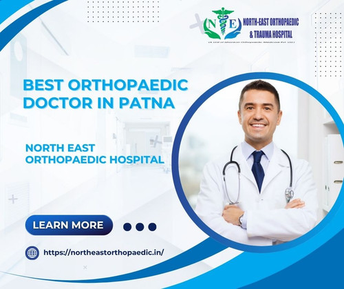 Best Orthopaedic Doctor in Patna: North East Orthopaedic Hospital.jpg
