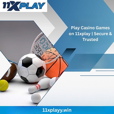 Play Casino Games on 11xplay  Secure & Trusted.jpg