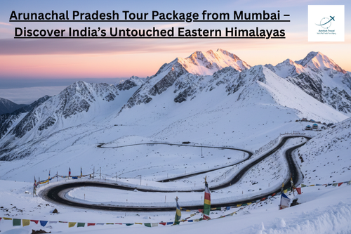 Arunachal Pradesh Tour Package from Mumbai.png