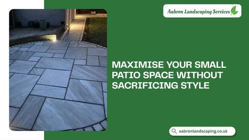 Maximise Your Small Patio Space Without Sacrificing Style.jpg