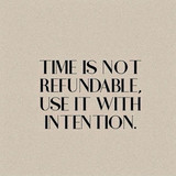 Time Is Not Refundable
