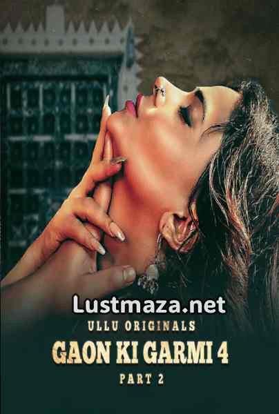 Gaon Ki Garmi Part-2 (2023) S04 Ullu Originals – Hindi Hot Web Series – WEB-DL X264 1080p 720p – Download