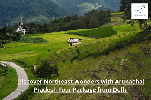 Discover Northeast Wonders with Arunachal Pradesh Tour Package from Delhi.png