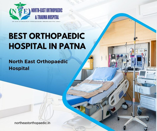 Best Orthopaedic Hospital in Patna: North East Orthopaedic Hospital.jpg