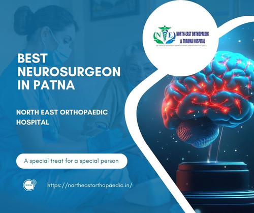 Best Neurosurgeon in Patna: North East Orthopaedic Hospital.jpg