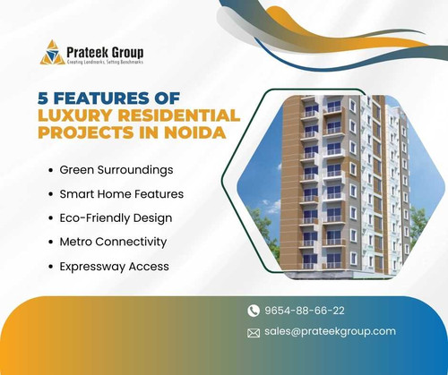 5 Features of luxury residential projects in noida.jpg