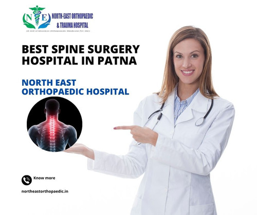 Best Spine Surgery Hospital in Patna: North East Orthopaedic Hospital.jpg
