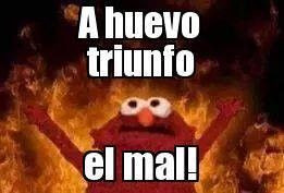 a huevo triunfo el mal..jpg