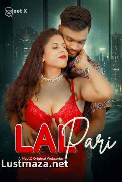 Laal Pari (2026) MeetX Uncut Hindi Hot Short Film – WEB-DL X264 1080p 720p 480p Download