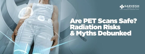 are pet scans safe radiation risks myths debunked.png