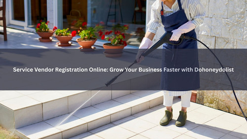 Service Vendor Registration Online Grow Your Business Faster with Dohoneydolist.jpg